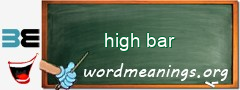 WordMeaning blackboard for high bar
